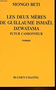 Les Deux Mères de Guillaume Ismaël Dzewatama, futur camionneur, 1983